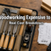Is Woodworking Expensive to Start