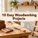 10 Easy Woodworking Projects for First-Timers